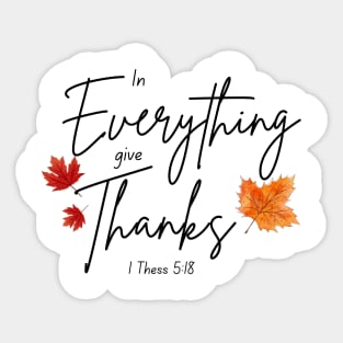 In Everything Give Thanks Sticker